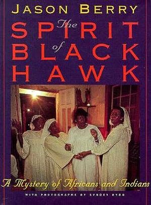 The Spirit of Black Hawk: A Mystery of Africans and Indians image number 0