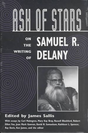 Ash of Stars: On the Writing of Samuel R. Delaney image number 0