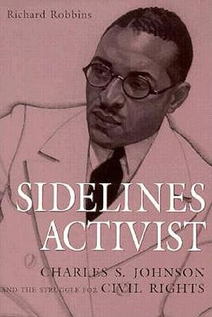 Sidelines Activist: Charles S. Johnson and the Struggle for Civil Rights image number 0