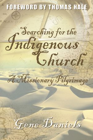 Searching for the Indigenous Church: A Missionary Pilgrimage image number 0