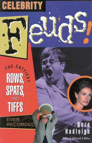 Celebrity Feuds!: The Cattiest Rows, Spats, and Tiffs Ever Recorded image number 0