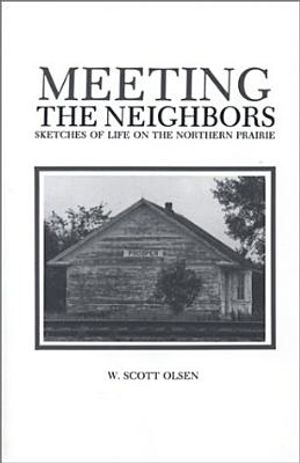 Meeting the Neighbors: Sketches of Life on the Northern Prairie image number 0