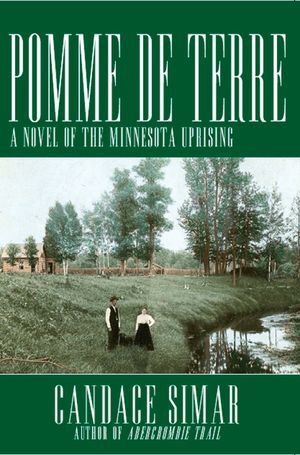 Pomme de Terre: A Novel of the Minnesota Uprising image number 0