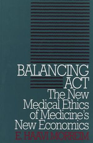 Balancing Act: The New Medical Ethics of Medicine's New Economics image number 0