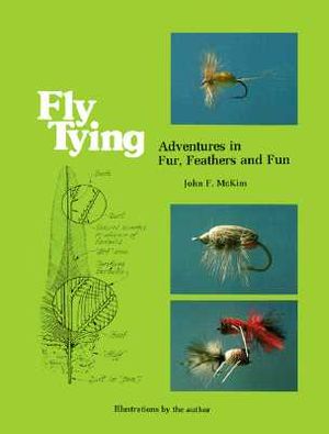 Fly Tying: Adventures in Fur, Feathers and Fun image number 0