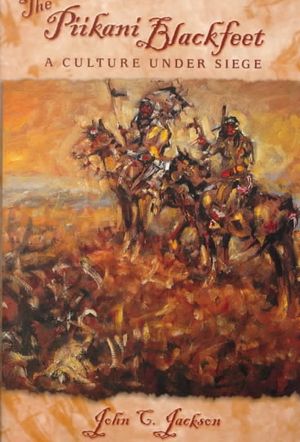 The Piikani Blackfeet: A Culture Under Siege image number 0