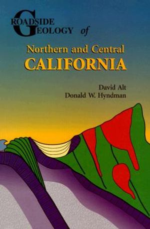 Roadside Geology of Northern and Central California image number 0