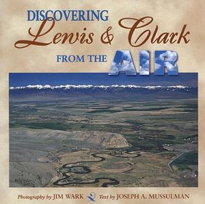 Discovering Lewis and Clark from the Air image number 0