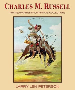 Charles M. Russell: Printed Rarities from Private Collections image number 0