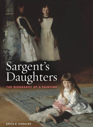 Sargent's Daughters: The Biography of a Painting image number 0