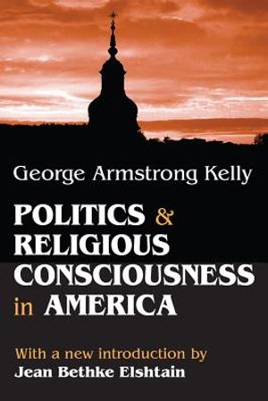 Politics and Religious Consciousness in America image number 0