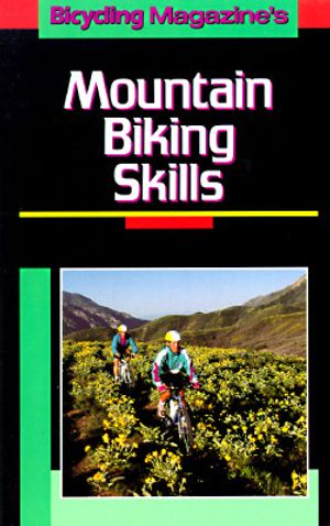 Bicycling Magazine's Mountain Biking Skills image number 0
