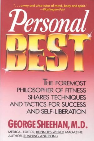 Personal Best: The Foremost Philosopher of Fitness Shares Techniques and Tactics for Success and Self-Liberation image number 0