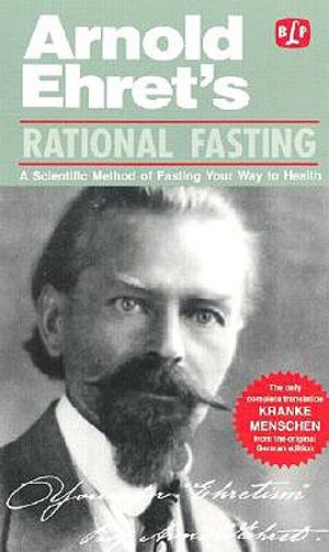 Rational Fasting: A Scientific Method of Fasting Your Way to Health image number 0