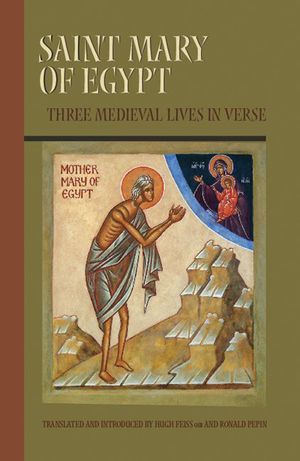Saint Mary of Egypt, 209: Three Medieval Lives in Verse image number 0