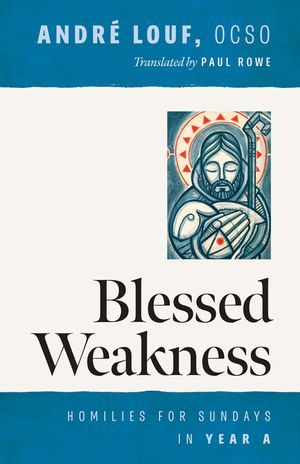 Happy Weakness: Homilies for Sundays in Year a image number 0