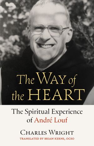 The Way of the Heart: The Spiritual Experience of Andr&eacute; Louf image number 0