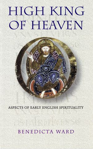 High King of Heaven, 181: Aspects of Early English Spirituality image number 0
