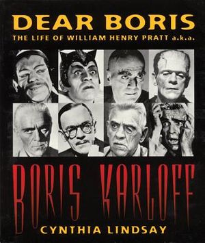 Dear Boris: The Life of William Henry Pratt a.k.a. Boris Karloff image number 0