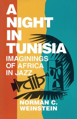 A Night in Tunisia: Imaginings of Africa in Jazz image number 0