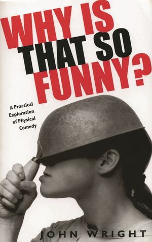Why Is That So Funny?: A Practical Exploration of Physical Comedy image number 0