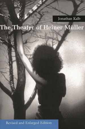 Theater of Heiner Muller: Revised and Enlarged Edition (Revised and Enlarged) image number 0