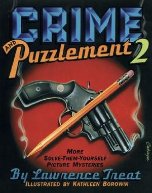Crime and Puzzlement 2: More Solve-Them-Yourself Picture Mysteries image number 0