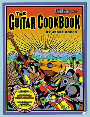 The Guitar Cookbook: The Complete Guide to Rhythm, Melody, Harmony, Technique & Improvisation image number 0