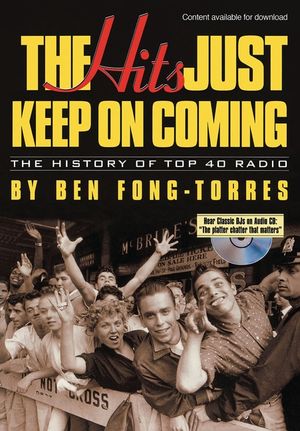 The Hits Just Keep on Coming: The History of Top 40 Radio image number 0