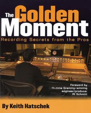 Golden Moment: Recording Secrets from the Pros image number 0