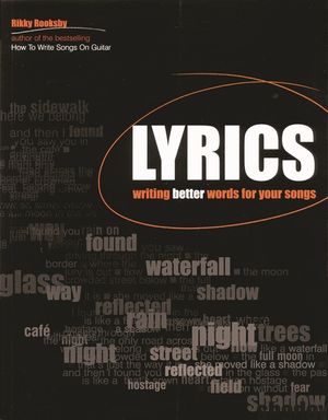 Lyrics: Writing Better Words for Your Songs image number 0