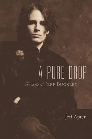 A Pure Drop: The Life of Jeff Buckley image number 0