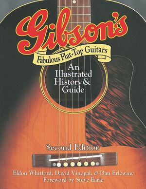 Gibson's Fabulous Flat-Top Guitars: An Illustrated History & Guide image number 0