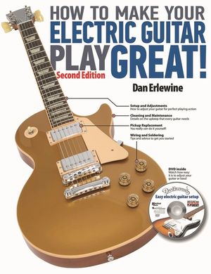 How to Make Your Electric Guitar Play Great! image number 0