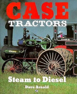 Case Tractors: Steam to Diesel image number 0