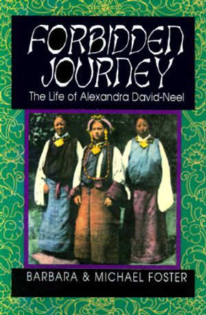 Secret Lives of Alexander David-Neel: The Life of Alexandra David-Neel image number 0