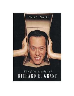 With Nails: The Film Diaries of Richard E. Grant image number 0