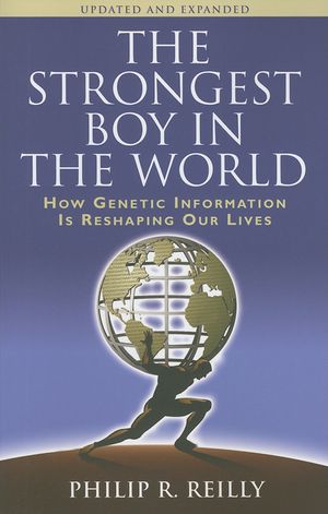 The Strongest Boy in the World, Updated and Expanded: How Genetic Information Is Reshaping Our Lives, Updated and Expanded Edition image number 0