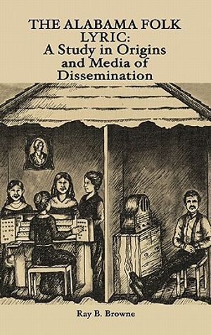 The Alabama Folk Lyric: A Study in Origins and Media of Dissemination image number 0