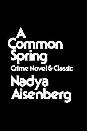 A Common Spring: Crime Novel and Classic image number 0