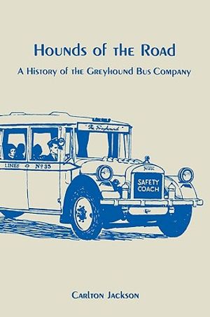 Hounds of the Road: History of the Greyhound Bus Company image number 0
