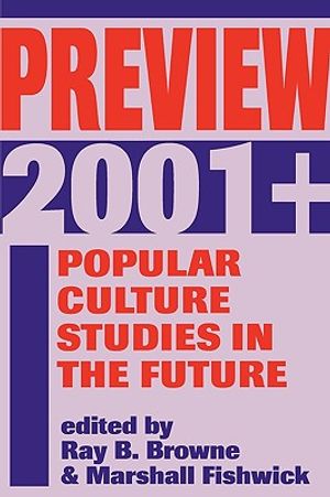 Preview 2001+: Popular Culture Studies in the Future image number 0