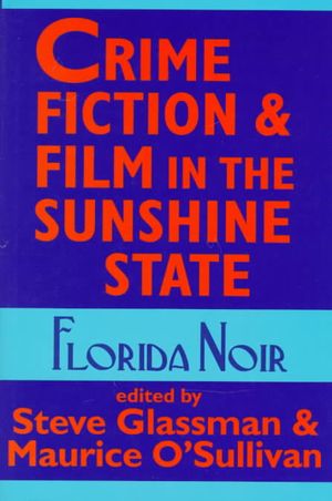 Crime Fiction and Film in the Sunshine State: Florida Noir image number 0