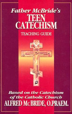 Father McBride's Teen Catechism: Teaching Guide image number 0