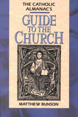 The Catholic Almanac's Guide to the Church image number 0