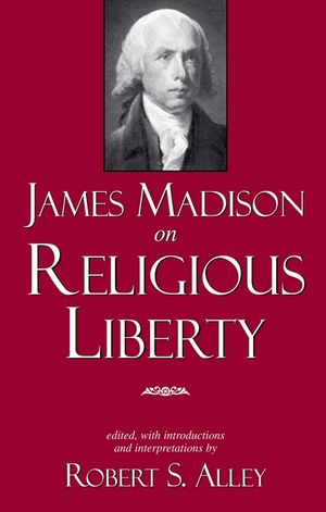 James Madison on Religious Liberty image number 0