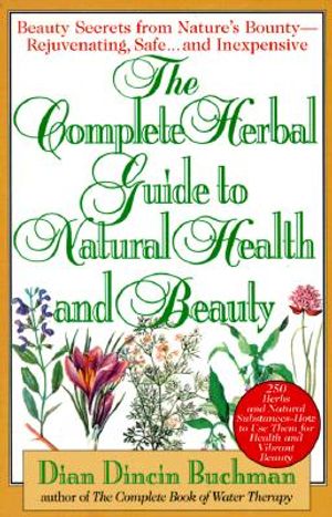 The Complete Herbal Guide to Natural Health and Beauty image number 0