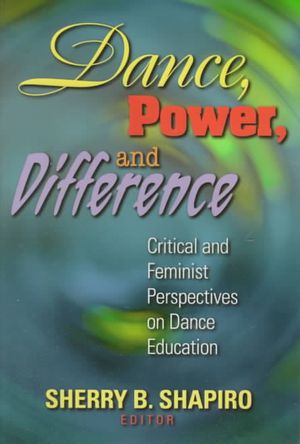 Dance, Power, and Difference: Critical & Feminist Prspctvs Dan Ed image number 0