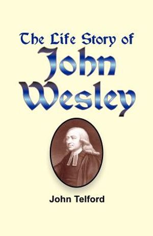 The Life Story of John Wesley image number 0