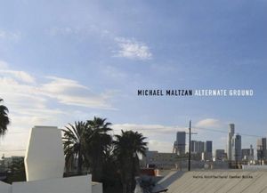 Michael Maltzan: Alternate Ground image number 0